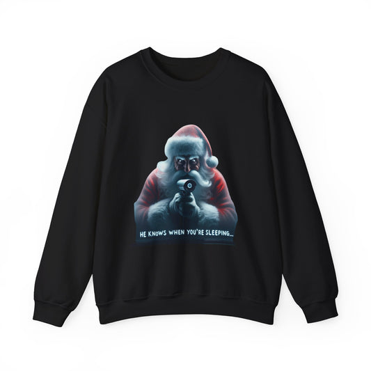 He Knows When You’re Sleeping Crewneck Sweatshirt