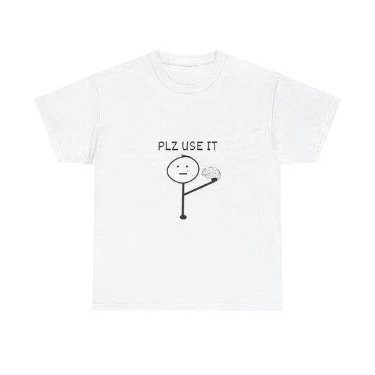 Plz Use It Tee