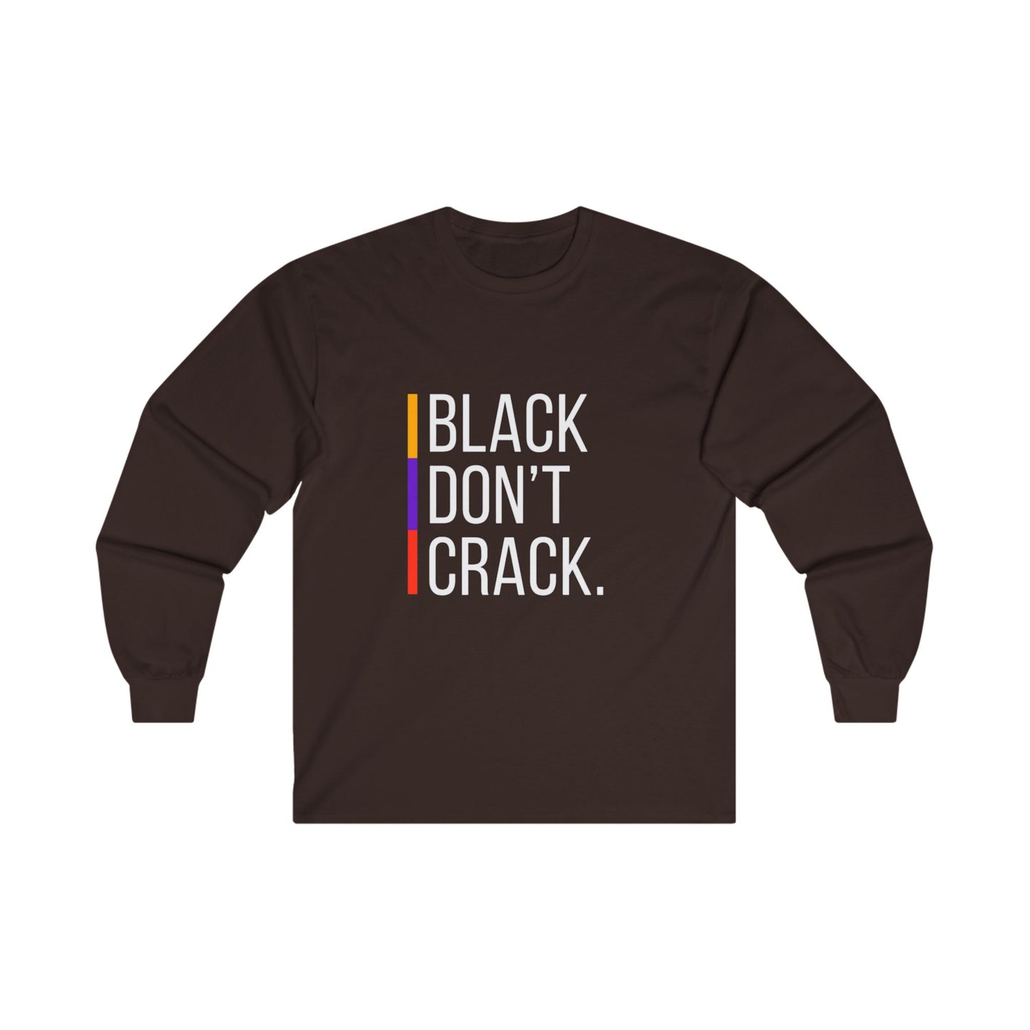 Black Don't Crack Long Sleeve Tee